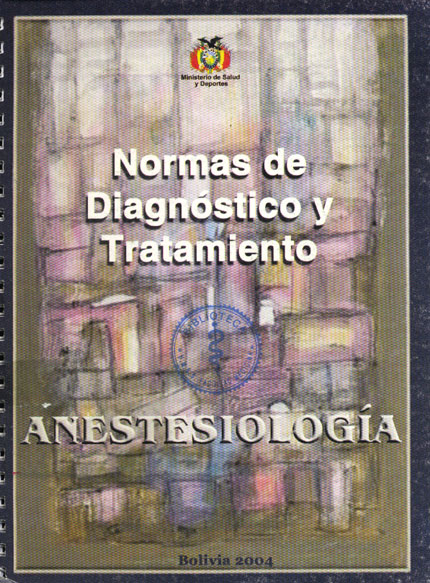 Normas de diagnostico y tratamiento: Anestiologia