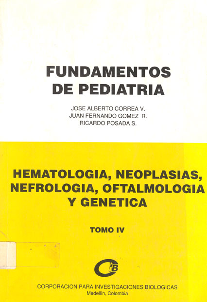 Fundamentos de pediatria, hematologia, neoplasias, nefrologia, oftalmologia y genetica
