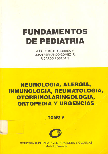 Fundamentos de pediatria, neurologia, alergias, inmunologia, reumatologia, otorrinolaringologia, ortopedia y urgencias