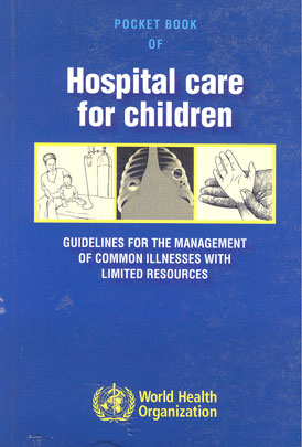 Hospital care for children: Guidelines for the management of common illnesses with limited resources