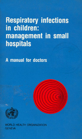 Respiratory infections in children: management in small hospitals