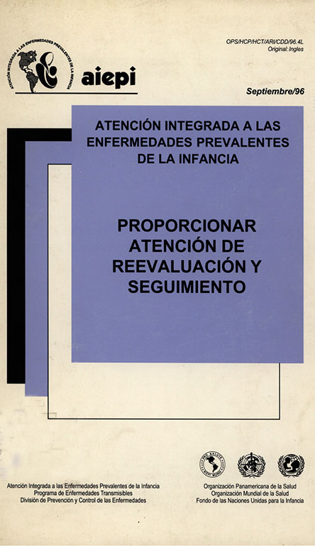 Proporcionar atención de reevaluación y seguimiento: Atención integrada a las enfermedades prevalentes de la infancia