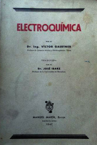 Electroquimica un libro de enseñanza y de orientacion para estudiantes, tecnicos y fabricantes