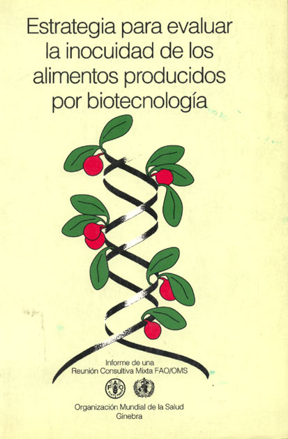 Estrategia par evaluar la inocuidad de los alimentos producidos por biotecnologia