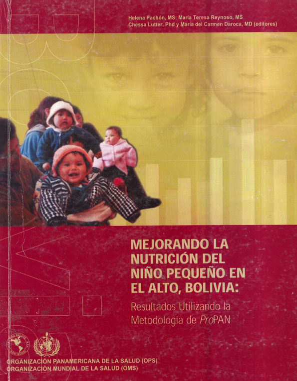 Mejorando la Nutricion del niño pequeño en el alto, Bolivia: Resultados utilizando la metodologia de PROPAN