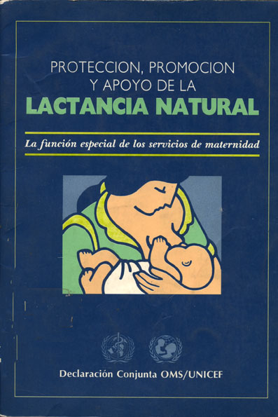 Protección, promoción y apoyo de la lactancia natural la función especial de los servicios de maternidad