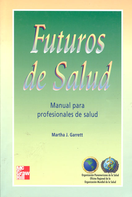 Futuros de salud. Manual para profesionales de salud