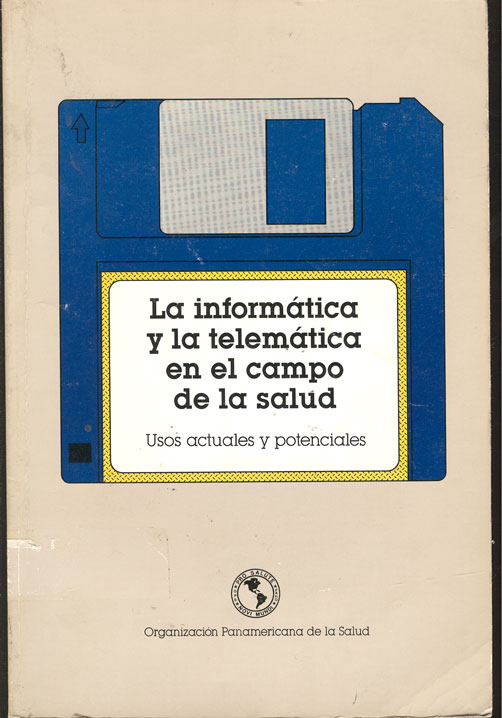 La información y la telematica en el campo de la salud usos actuales y potenciales