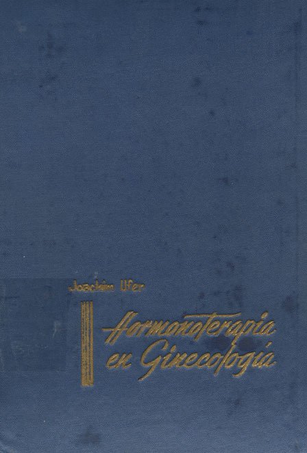 Hormonoterapia en ginecologia, fundamentos y practica