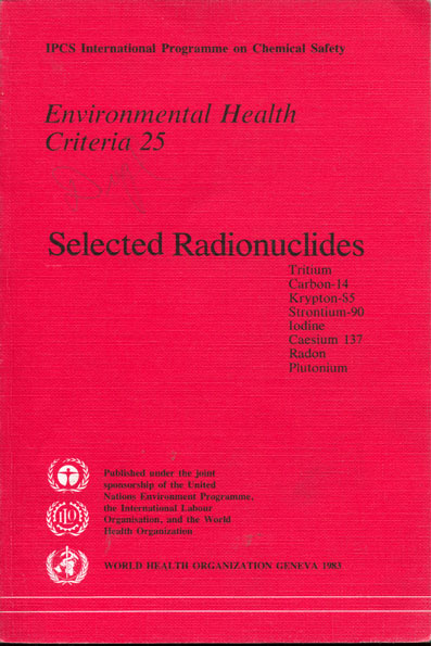 Selected radionuclides: Environmental health criteria 25