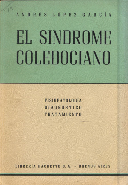 El sindrome coledociano: Patologia Diagnnostico y tratamiento