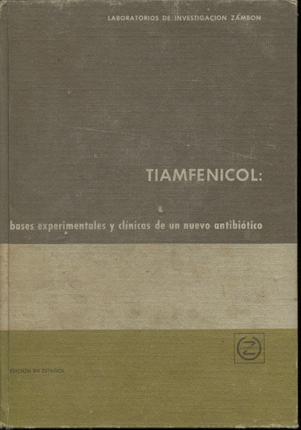Tiamfenicol bases experimentales y clinicas de un nuevo antibiótico