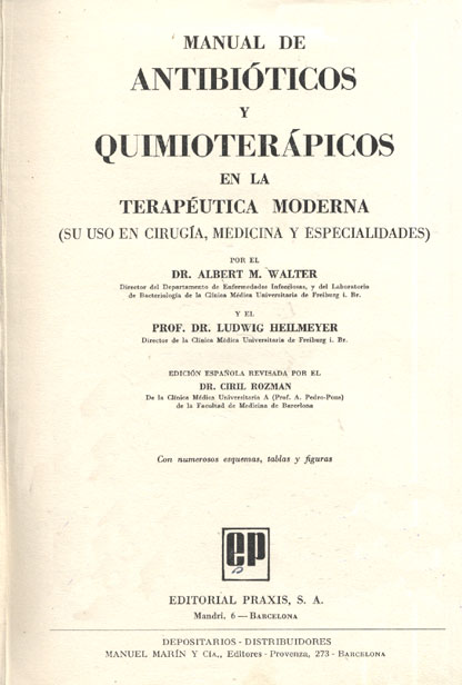 Manual de Antibióticos y Quimioterapicos en la Terapeutica Moderna (su uso en cirugia, medicina y especialidades)