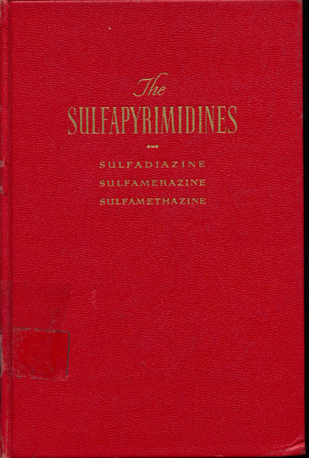 The Sulfapyrimidines: Sulfamiazine Sulfamerazine Sulfamethazine
      <i>en</i>
