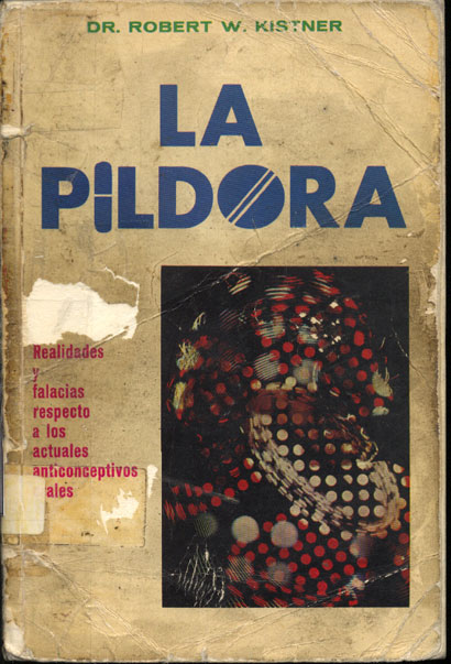 La Pidora: Realidades y Falacias Respecto a los Actuales Anticonceptivos Orales
