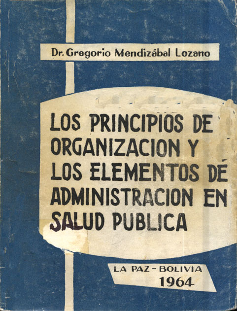 Los Principios de Organización y los Elementos de Administración en Salud Pública