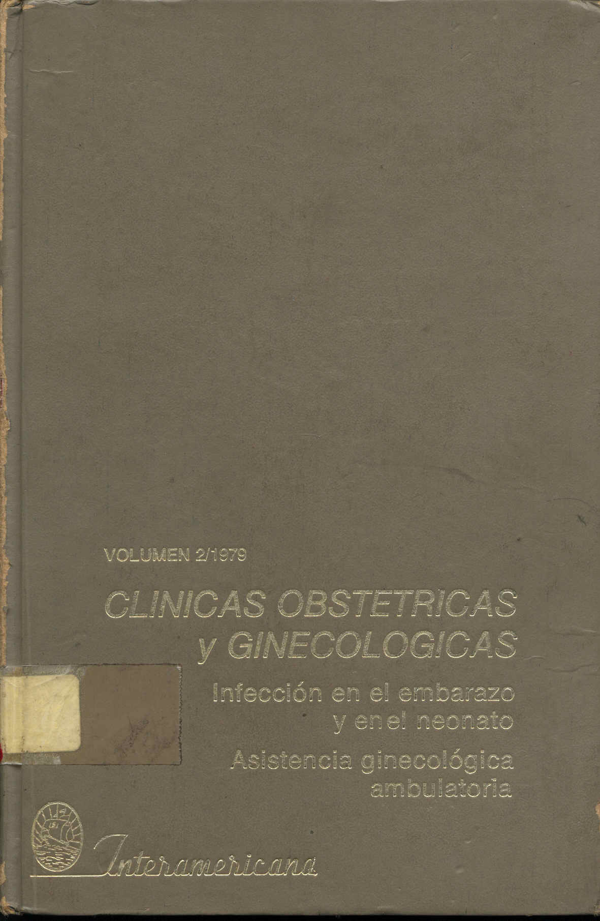 Clinicas obstetricas y ginecológicas; infección en el embarazo y en el neonato. Asistencia ginecológica ambulatoria