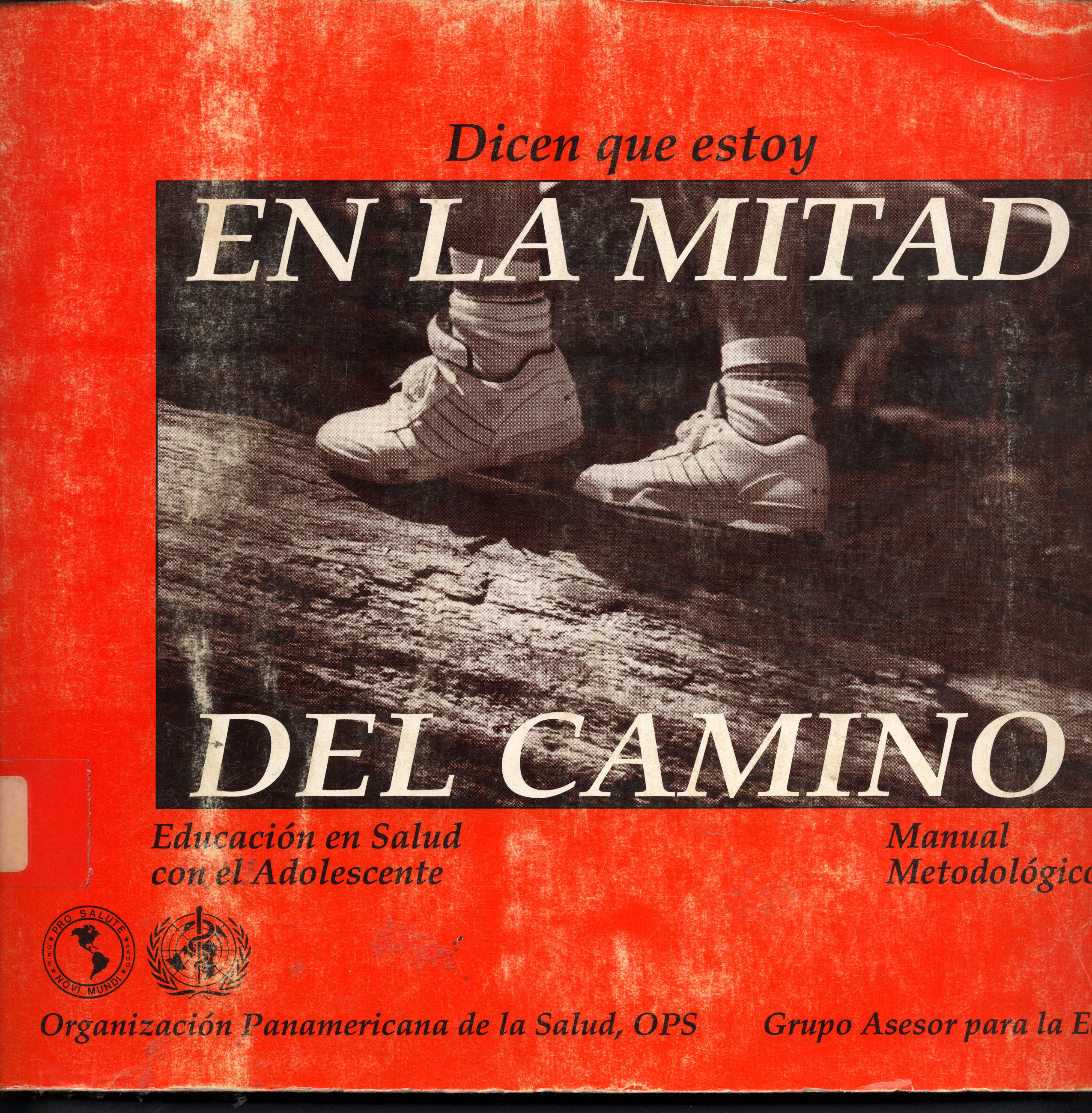 Dicen que estoy en la mitad del camino; Educación en Salud con el Adolescente