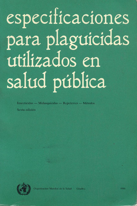 Especificaciones para Plaguicidas Utilizados en Salud Pública, Insecticidas - Molusquicidas - Repelentes Metodos