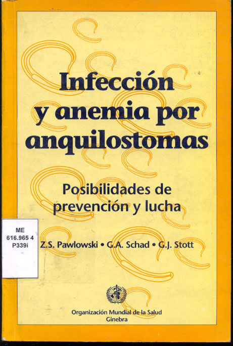 Infección y Anemia por Anquilostomas: Posibilidades de Prevención y Lucha
      <i>es</i>
