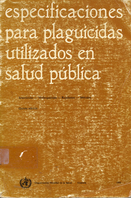 Especificaciones para Plaguicidas Utilizados en Salud Pública, Insecticidas - Molusquicidas - Repelentes Metodos