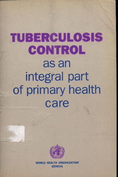 Tuberculosis Control as an Integral Part of Primary Health Care