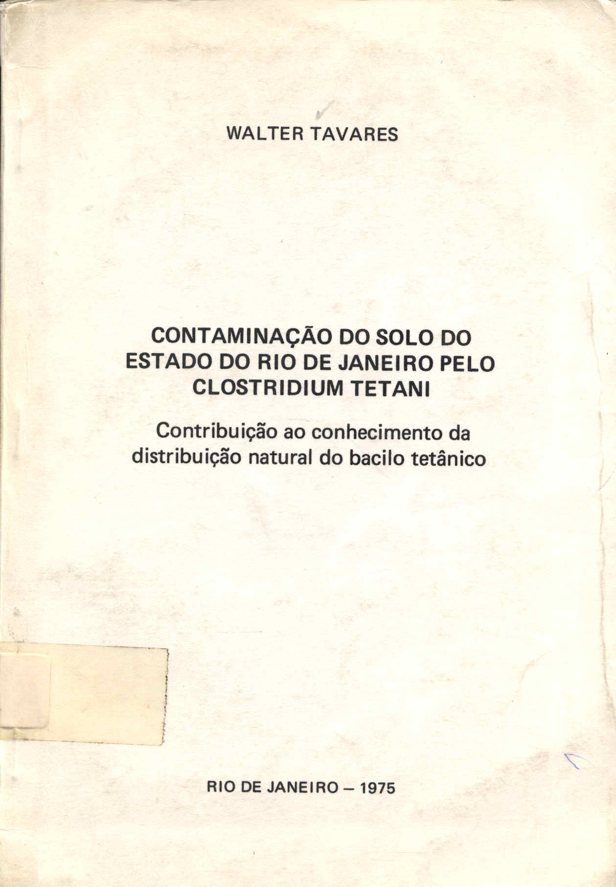 Contaminacao do solo do estado do rio de janeiro pelo clostridium tetani