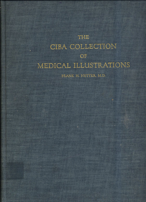 The Ciba Collection of Medical Illustrations Acompilation of Pathological and Anatomical Paintings prepared by  Frank H- Netter
      <i>en</i>