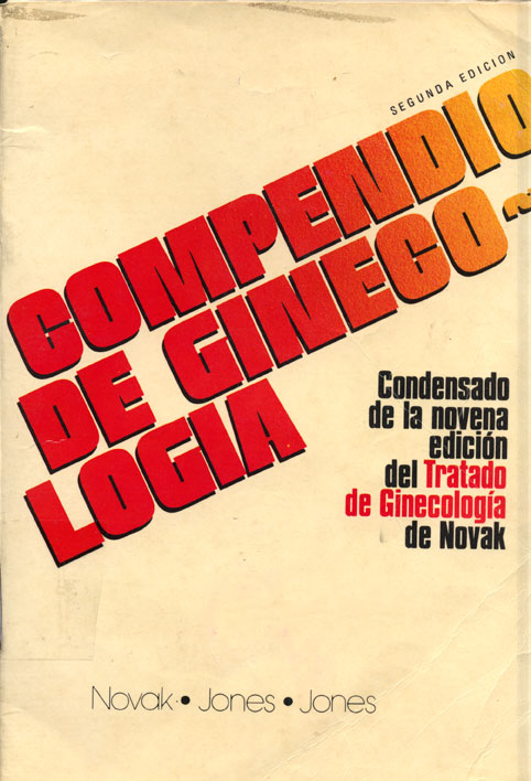 Compendio de Ginecologia: Condesado de la novena edición del tratado de ginecologia de Novak