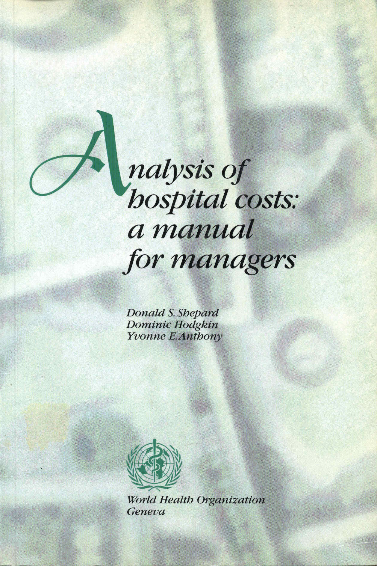 Analysis of Hospital Cost - a Manual for Managers