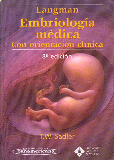 Embriologia Medica con orientacion Clinica