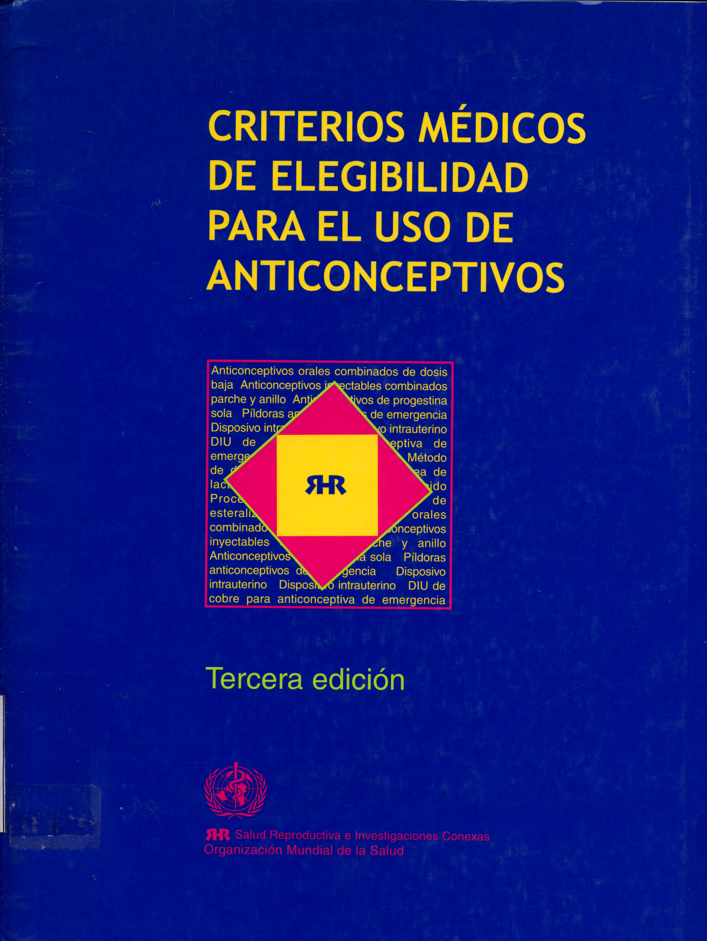 Criterios médicos de elegibilidad para el uso de anticonceptivos