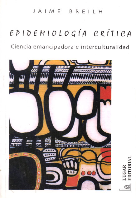 Epidemiologia critica - Ciencia emancipadora e Interculturalidad