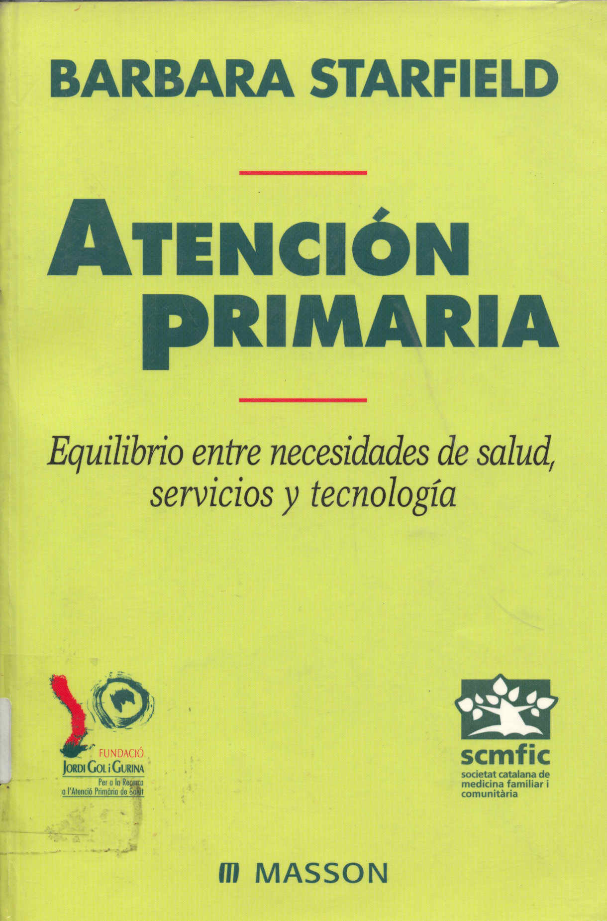 Atencion Primaria - equilibrio entre necesidades de salud servicios y tecnologia