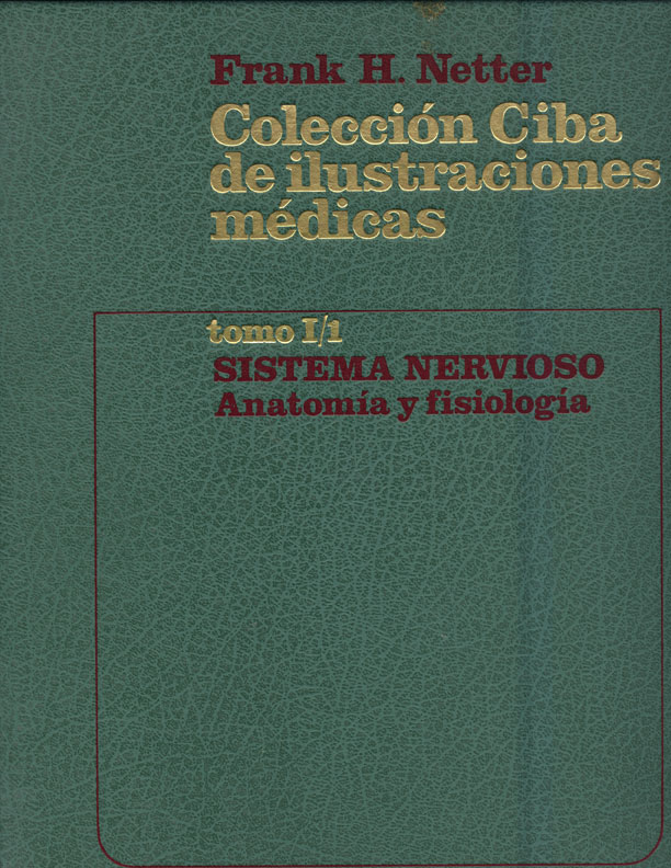 Colección ciba de ilustraciones medicas: Sistema nervioso, anatomia y fisiologia