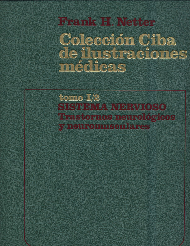 Colección ciba de ilustraciones medicas: Sistema Nervioso, trastornos neurológicos y neuromusculares