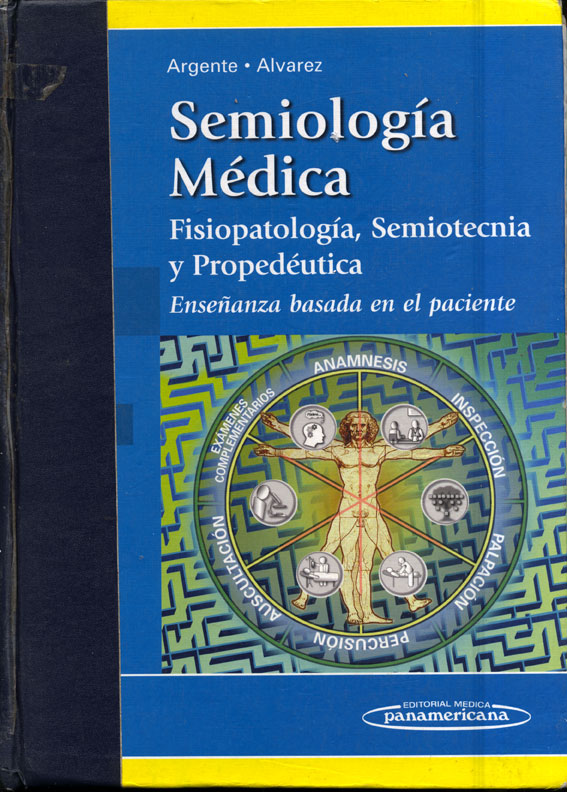 Semiologia Medica: Fisiopatologia, semiotecnia y propedeutica, enseñanza basada en el paciente