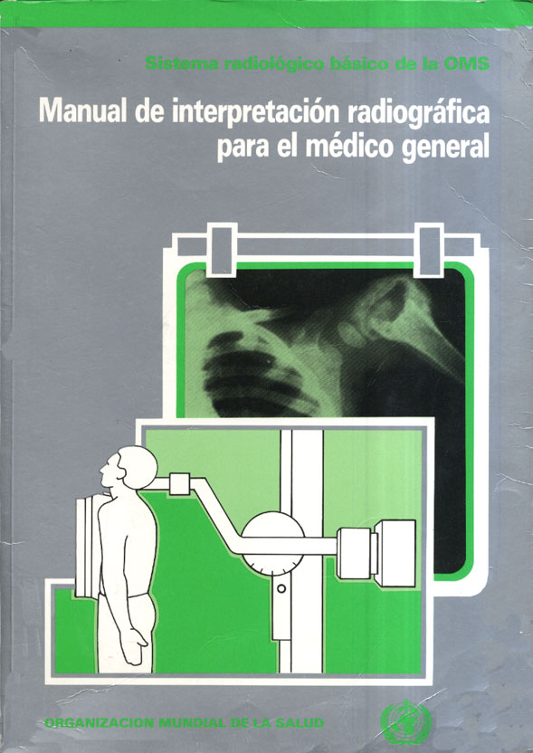 Manual de interpretación radiografica para el medico general