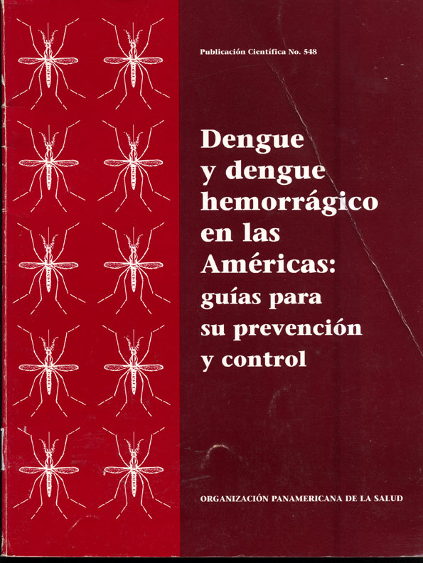 Dengue y dengue hemorragico en las Americas: guias para su prevención y control
      <i>es</i>