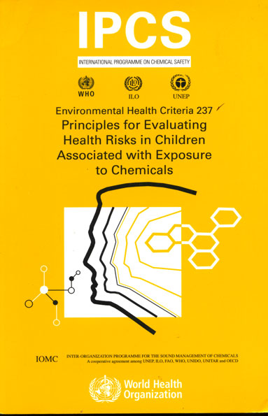 Environmental Health Criteria 237, Principles for evaluating health risks in children associated with exposure to chemicals
