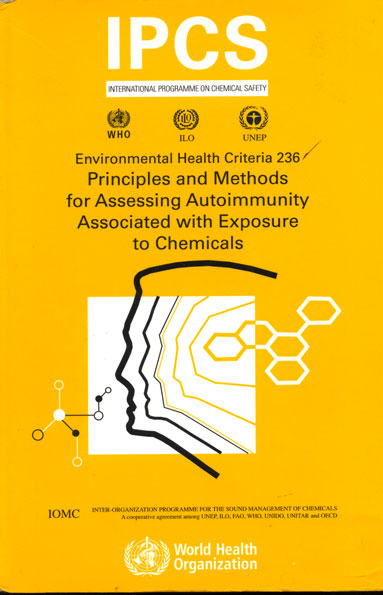 Environmental Health Criteria 236, Principles and methods for assessing autoimmunity associated with exposure to chemicals