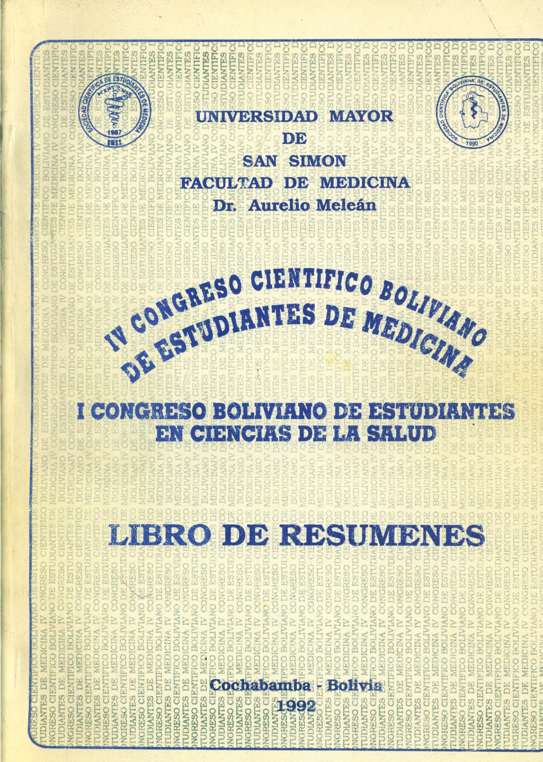 IV Congreso cientifico boliviano de estudiantes de medicina; I Congreso boliviano de estudiantes en ciencias de la salud