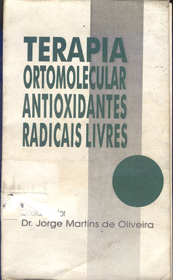 Terapia ortomolecular antioxidantes radicais livres