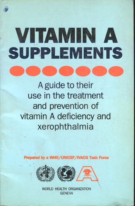 Vitamin A supplemnsts Aguide to their use in the treatment and prevention of vitamin A deficiency and xerophthalmia
      <i>en</i>