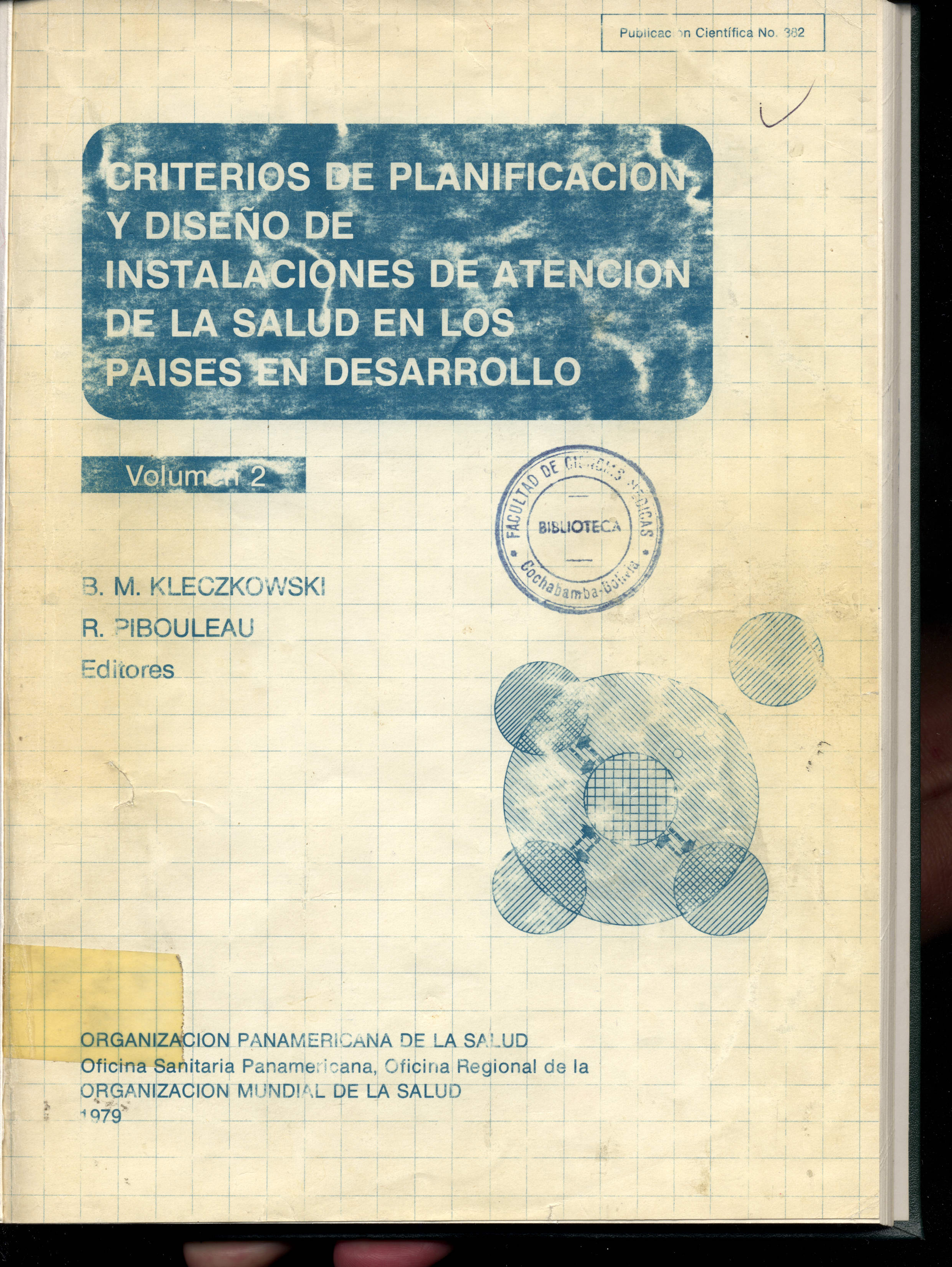 Criterios de planificacion y diseño de instalaciones de atencion de la salud en los paises en desarrollo