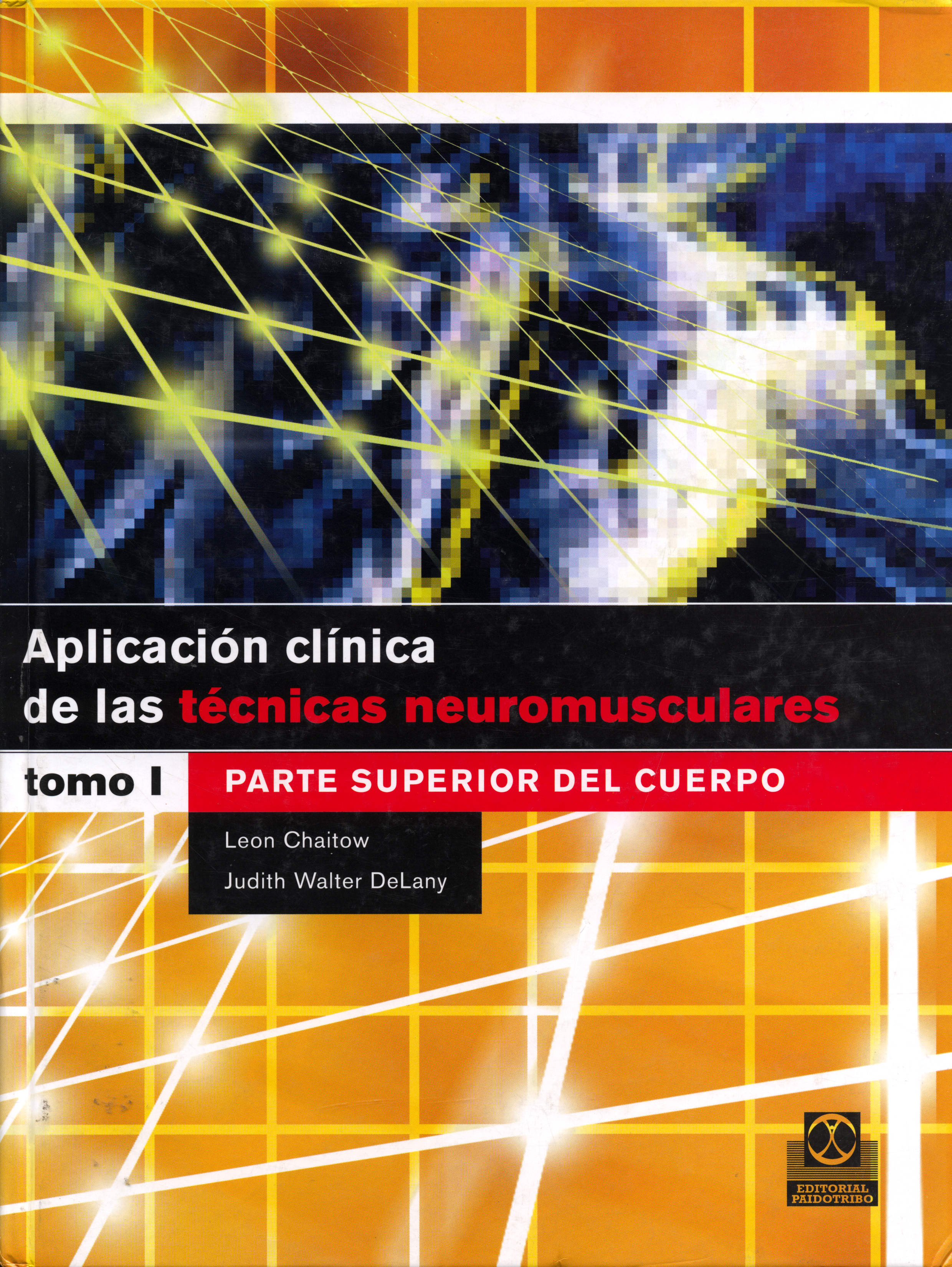 Aplicación Clinica de las tecnicas neuromusculares Parte Superior del cuerpo
      <i>es</i>