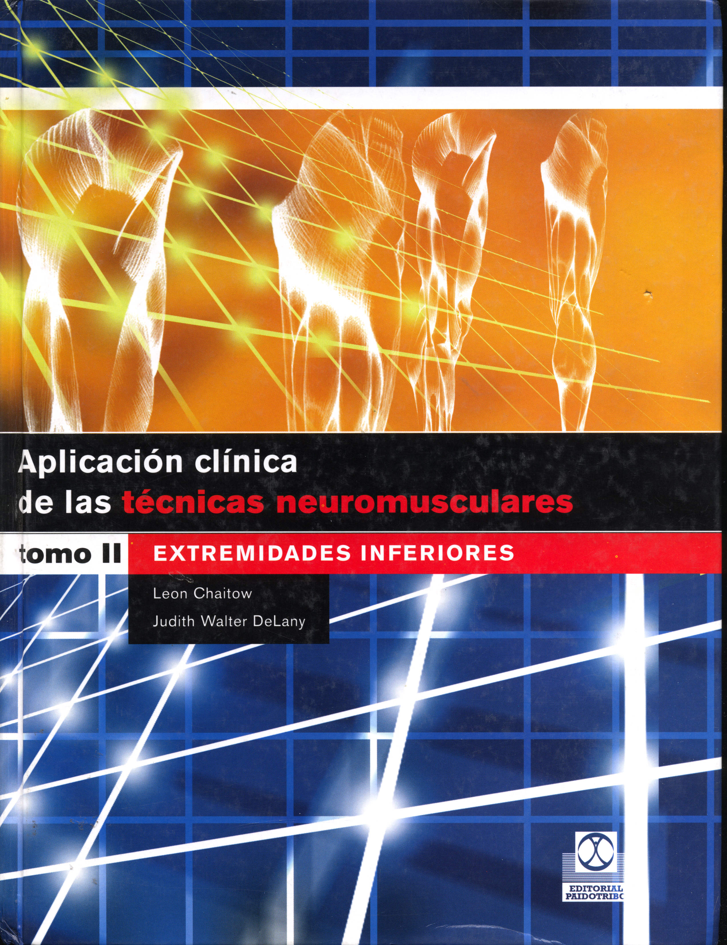 Aplicación clinica de las tecnicas neuromusculares II Extremidades inferiores
      <i>es</i>