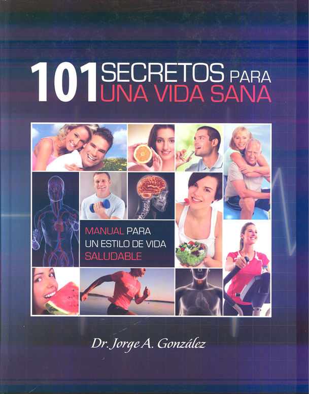 101 Secretos para una vida sana:manual para un estilo de vida saludable
      <i>es</i>