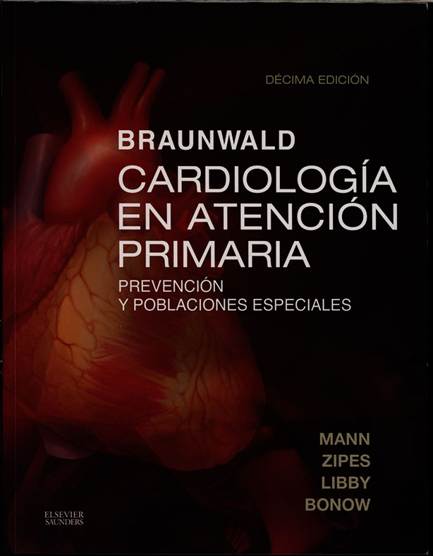 Braunwald Cardiologia en atención primaria: prevención y poblaciones especiales
      <i>es</i>