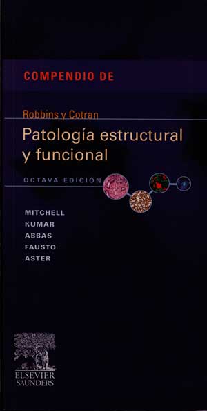 Compendio de Robbins y Cotran: Patologia estructural y funcional
      <i>es</i>